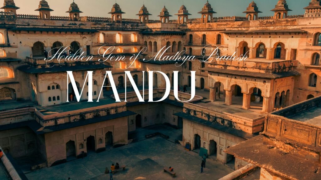 Mandu Hidden Gems Of Madhya Pradesh