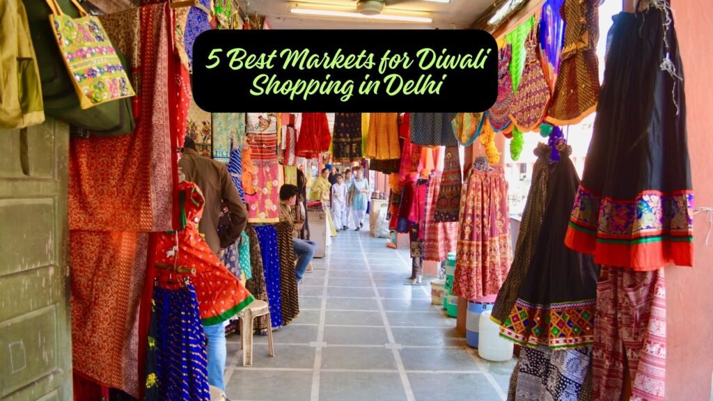 5 Best Markets for Diwali Shopping in Delhi
